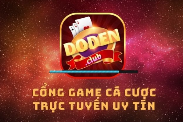 Tìm hiểu về cổng game DoDen Club